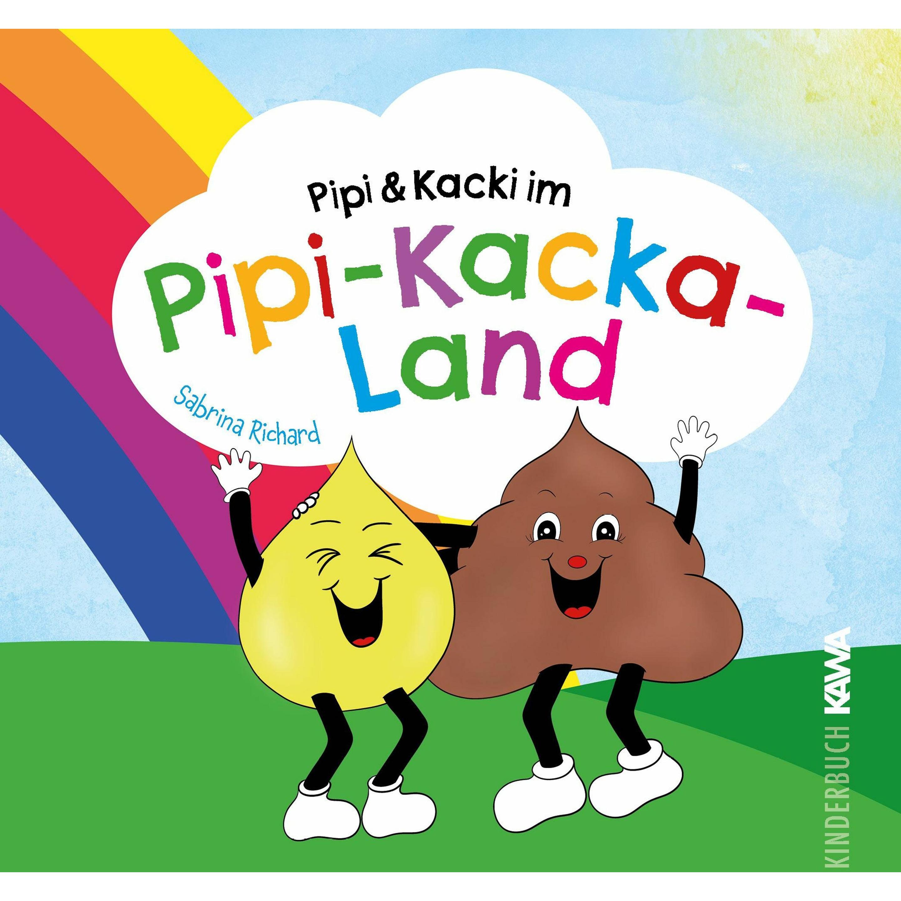 Pipi & Kacki im Pipi-Kacka-Land, Kinderbücher von Kampenwand Verlag, Sabrina Richard