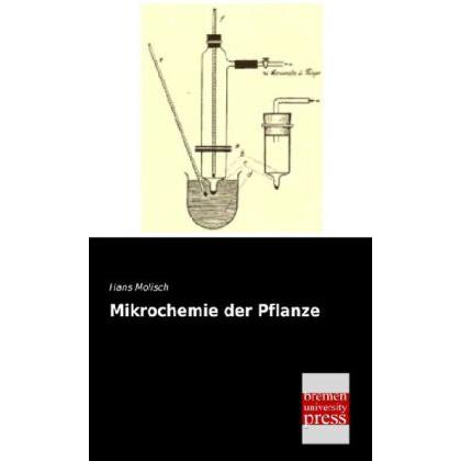 Mikrochemie der Pflanze, Fachbücher von Hans Molisch