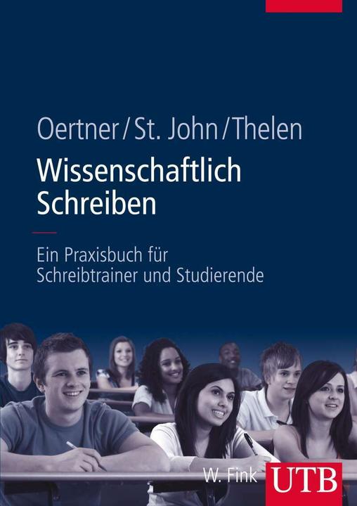 Wissenschaftlich schreiben (Deutsch, Gabriele Thelen, Ilona St. John, Monika Oertner, 2014)