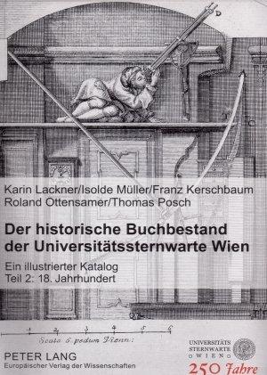Produktbild Der historische Buchbestand der Universitätssternwarte Wien (Deutsch, Franz Kerschbaum, Isolde Müller, Karin Lackner, Roland Ottensamer, 2006)