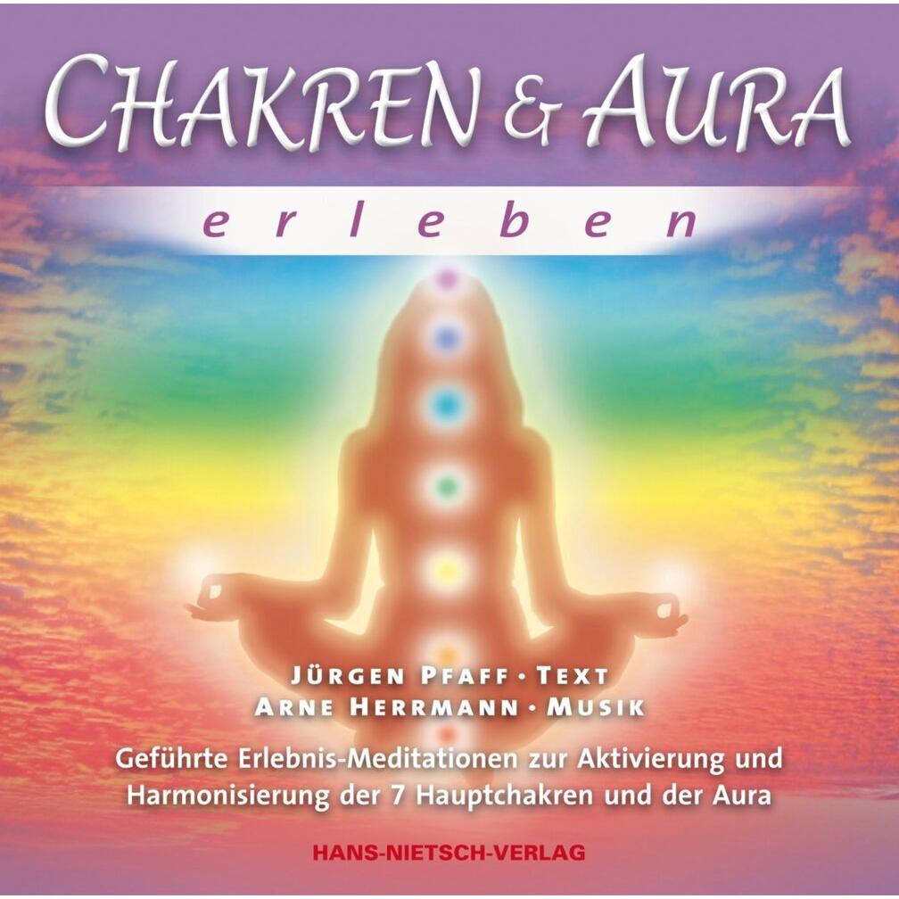 Chakren & Aura erleben, Hörbücher von Jürgen Pfaff, Arne Herrmann