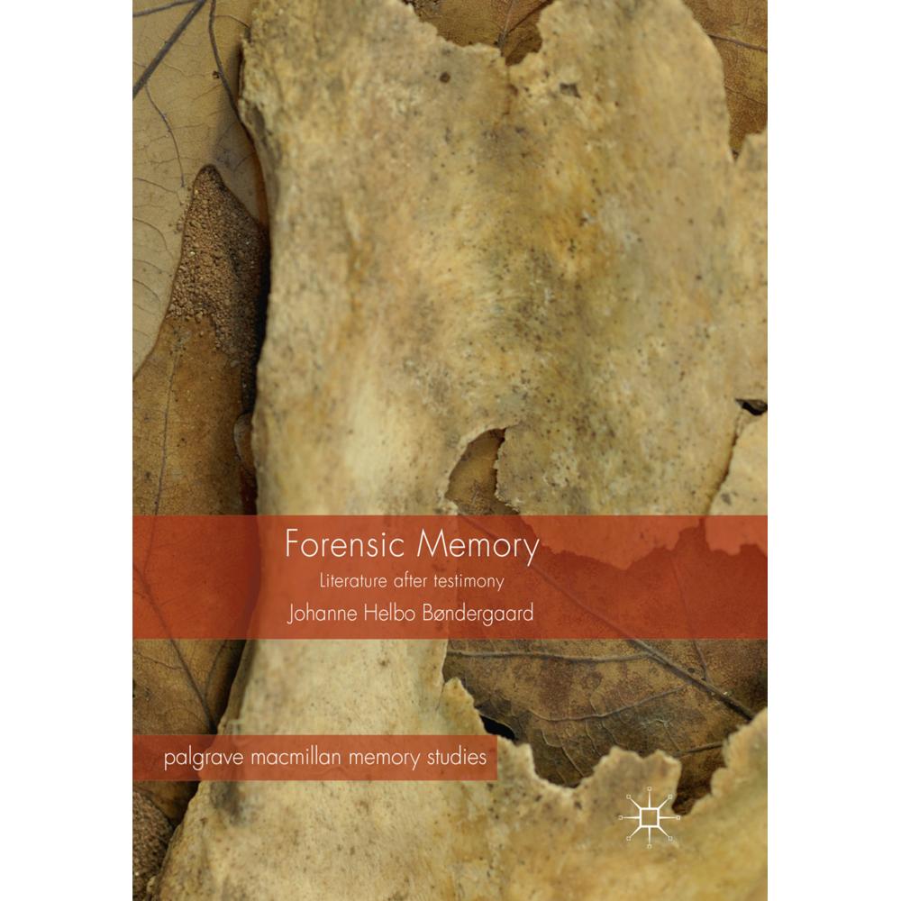 Forensic Memory, Fachbücher von Johanne Helbo Bøndergaard