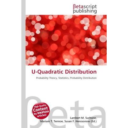 Thumbnail - U-Quadratic Distribution, Fachbücher von Lambert M. Surhone, Miriam T. Timpledon, Susan F. Marseken