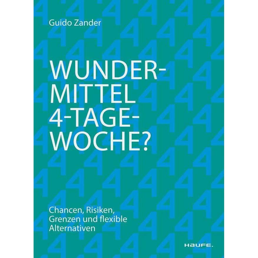 Wundermittel 4-Tage-Woche?, Fachbücher von Guido Zander