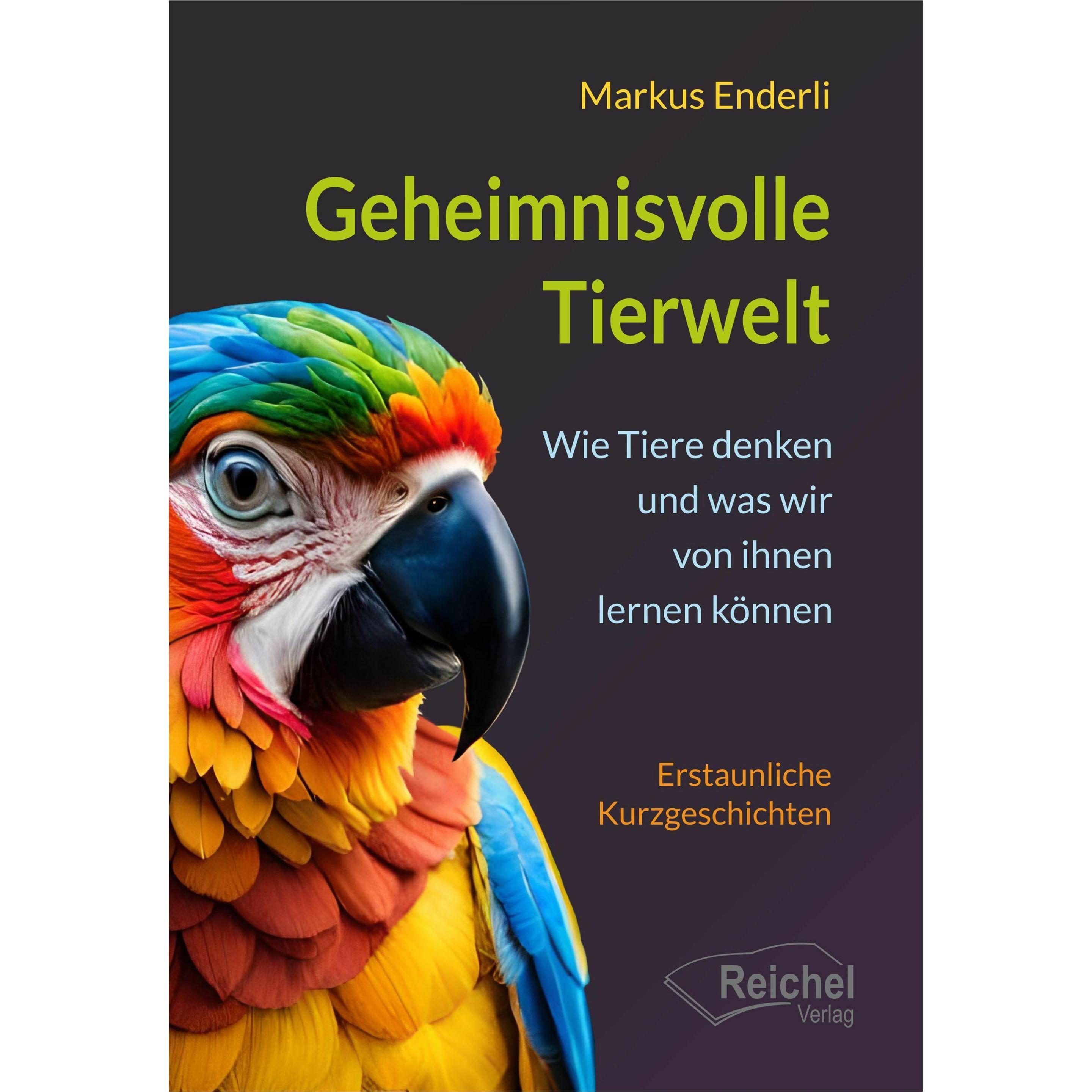 Geheimnisvolle Tierwelt, Ratgeber von Markus Enderli