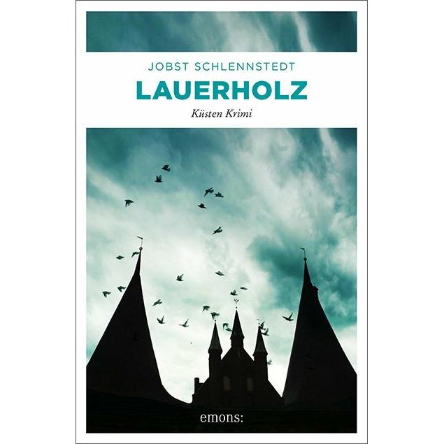 Lauerholz, Belletristik von Jobst Schlennstedt