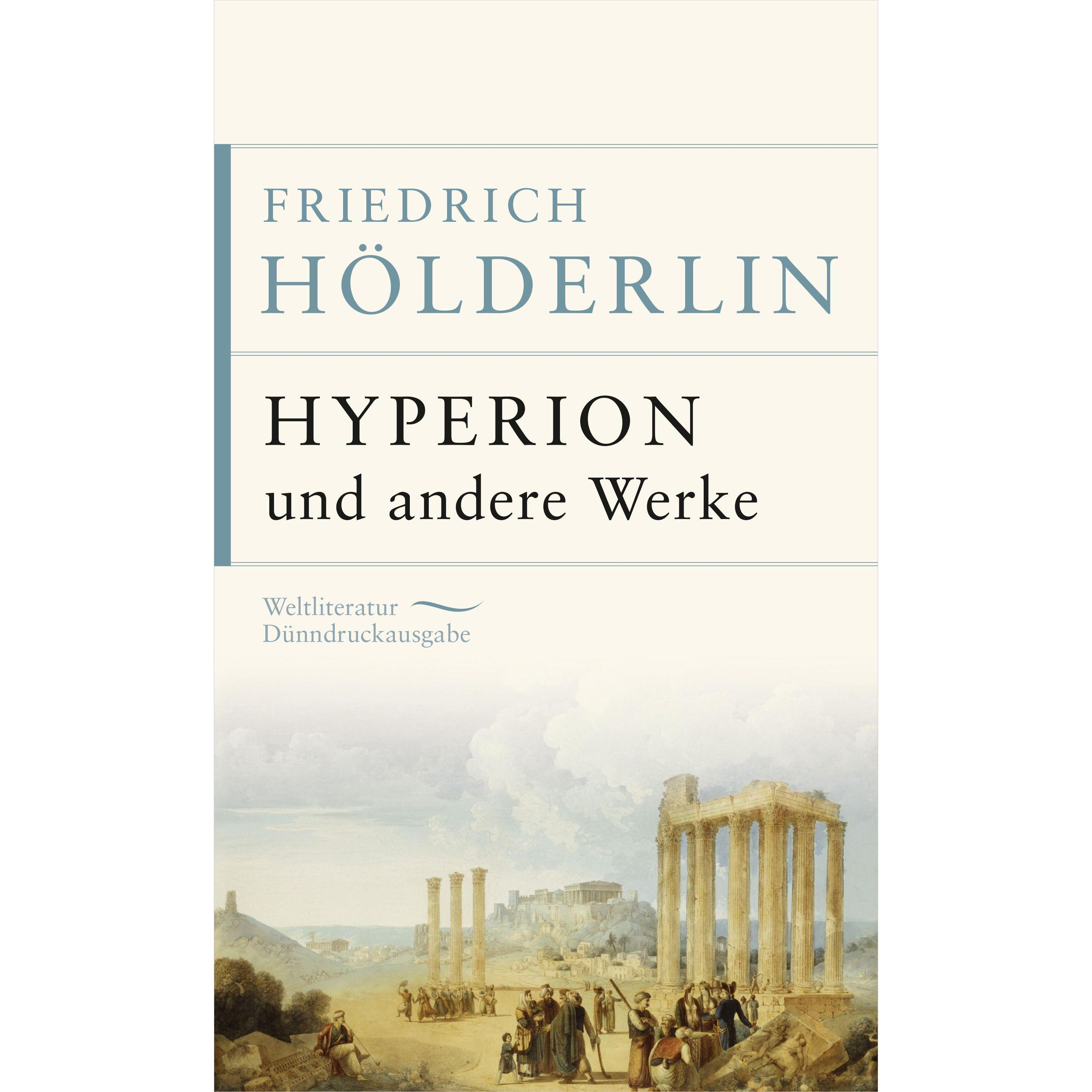 Hyperion und andere Werke, Belletristik von Friedrich Hölderlin