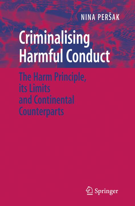 Criminalising Harmful Conduct (Englisch, Nina Persak, 2010)