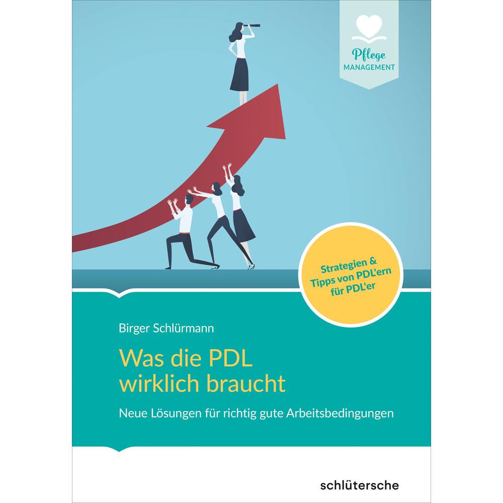 Schlürmann:Was die PDL wirklich braucht, Sachbücher von Birger Schlürmann