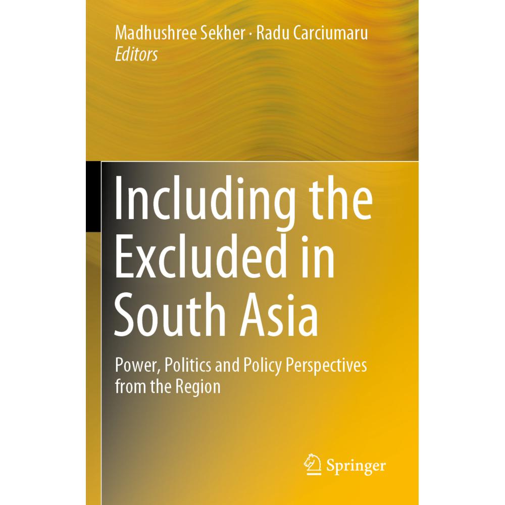 Including the Excluded in South Asia, Fachbücher von Madhushree Sekher, Radu Carciumaru