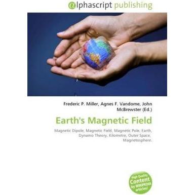 Earth's Magnetic Field, Fachbücher von Agnes F. Vandome, Frederic P. Miller, John McBrewster