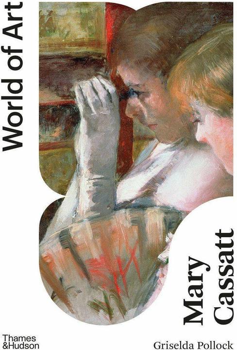 Mary Cassatt (English, Griselda Pollock, 2022)
