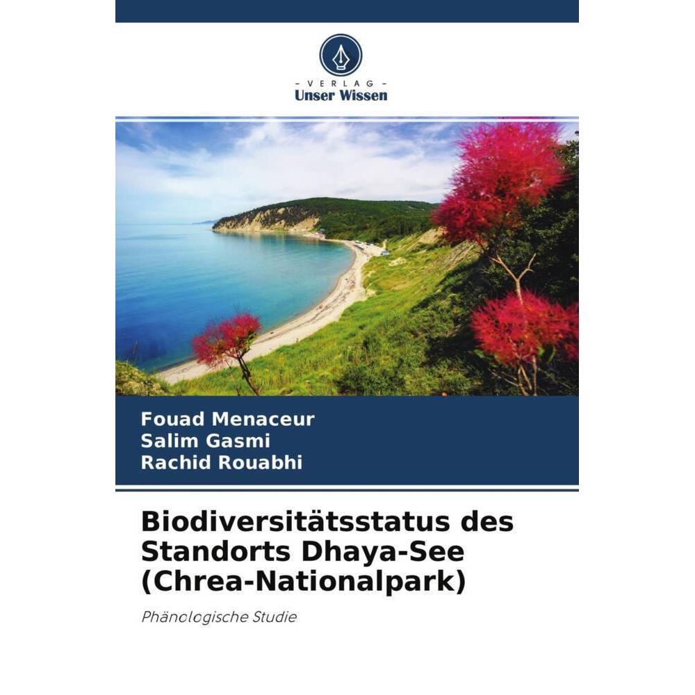 Biodiversitätsstatus des Standorts Dhaya-See (Chrea-Nationalpark), Fachbücher von Salim Gasmi, Fouad Menaceur, Rachid Ro...