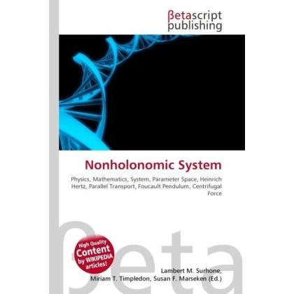 Nonholonomic System, Fachbücher von Lambert M. Surhone, Miriam T. Timpledon, Susan F. Marseken