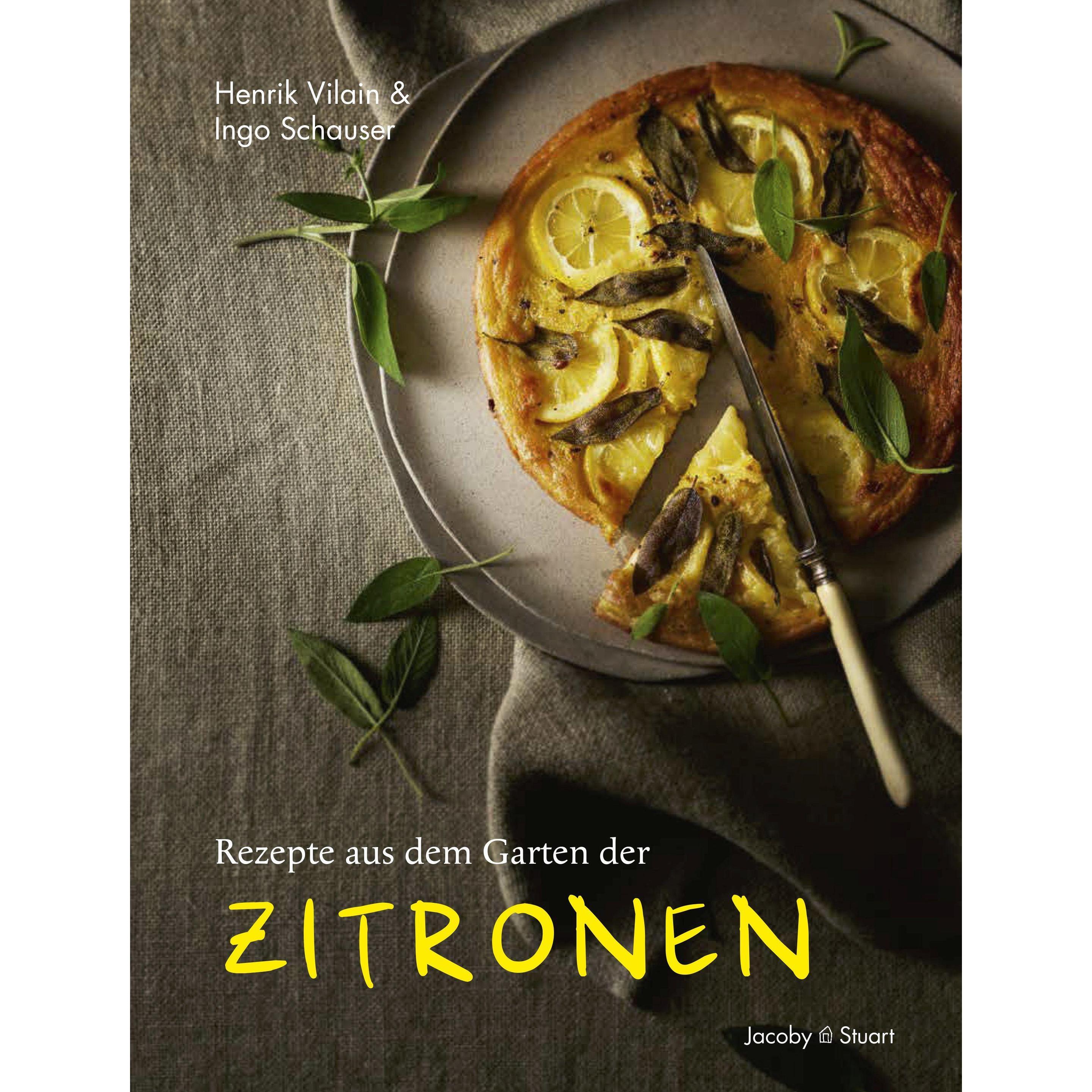 Rezepte aus dem Garten der Zitronen, Ratgeber von Henrik Vilain, Ingo Schauser