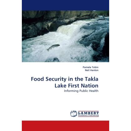 Food Security in the Takla Lake First Nation, Fachbücher