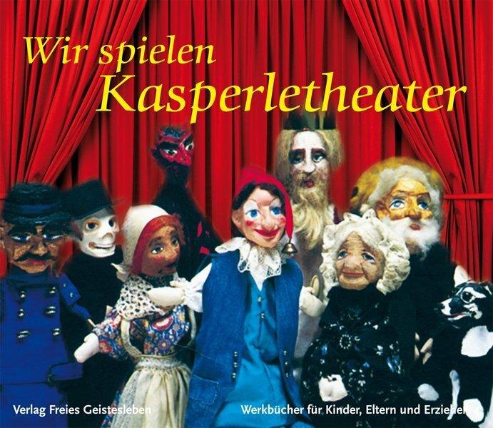 Produktbild Wir spielen Kasperletheater (Deutsch, A Weissenberg-Seebohm, A. Weissenberg-Seebohm, 2010)