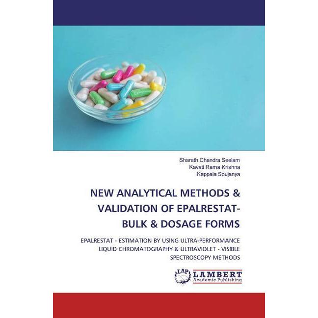 New Analytical Methods & Validation Of Epalrestat-Bulk & Dosage Forms, Fachbücher von Kappala Soujanya, Sharath Chandra ...