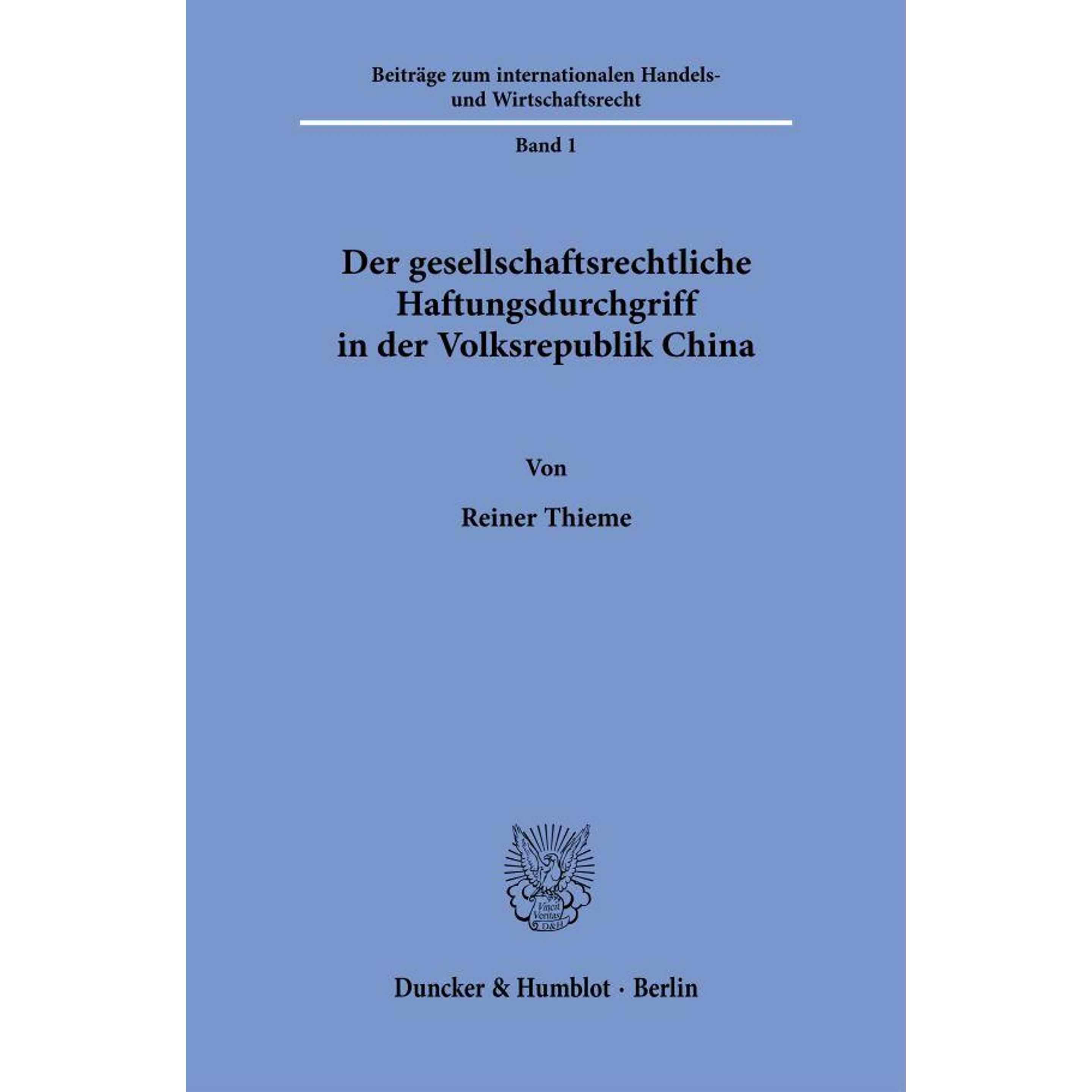 Der gesellschaftsrechtliche Haftungsdurchgriff in der Volksrepublik China, Fachbücher von Reiner Thieme