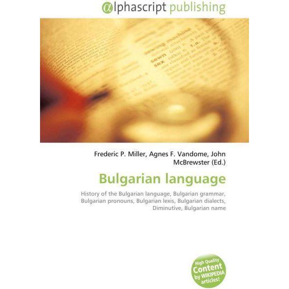 Bulgarian language, Fachbücher von Agnes F. Vandome, Frederic P. Miller, John McBrewster