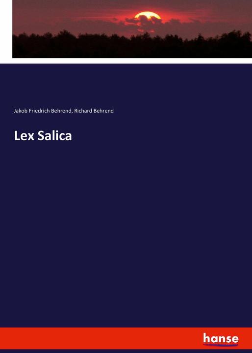 Produktbild Lex Salica (Deutsch, Jakob Friedrich Behrend, Richard Behrend, 2017)