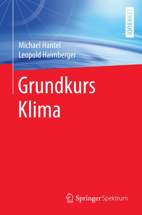 Produktbild Grundkurs Klima (Deutsch, Leopold Haimberger, Michael Hantel, 2016)