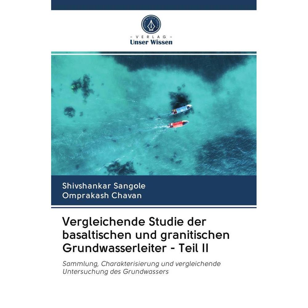 Vergleichende Studie der basaltischen und granitischen Grundwasserleiter - Teil II, Fachbücher von Omprakash Chavan, Shi...