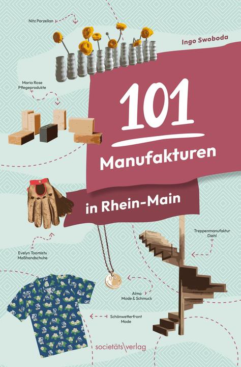 Produktbild 101 Manufakturen in Rhein-Main (Deutsch, Ingo Swoboda, 2024)