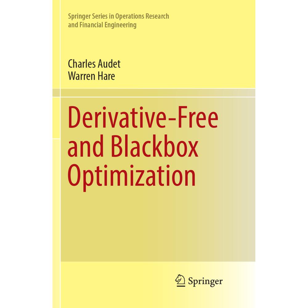 Derivative-Free and Blackbox Optimization, Fachbücher von Charles Audet, Warren Hare