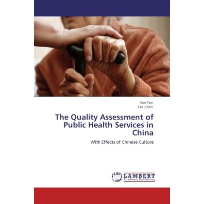 The Quality Assessment of Public Health Services in China, Fachbücher von Tao Chen, Ran Tao