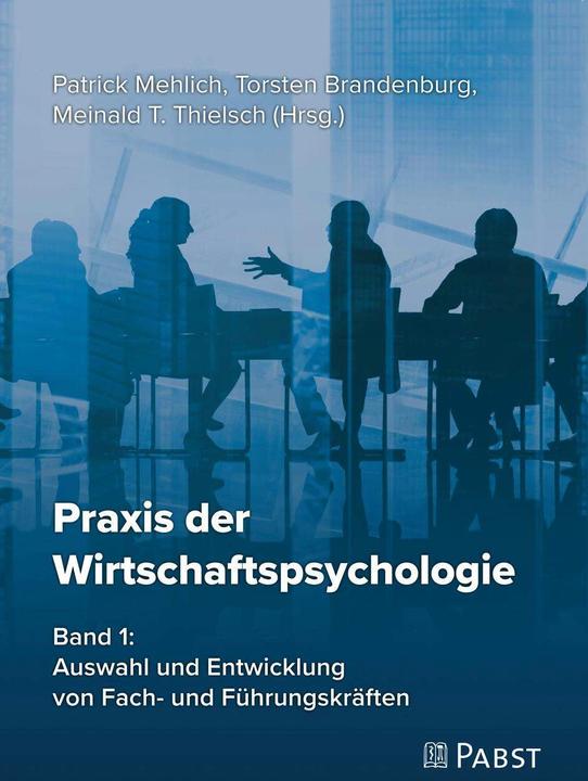 Produktbild Praxis der Wirtschaftspsychologie (Deutsch, Meinald T. Thielsch, Patrick Mehlich, Torsten Brandenburg, 2021)