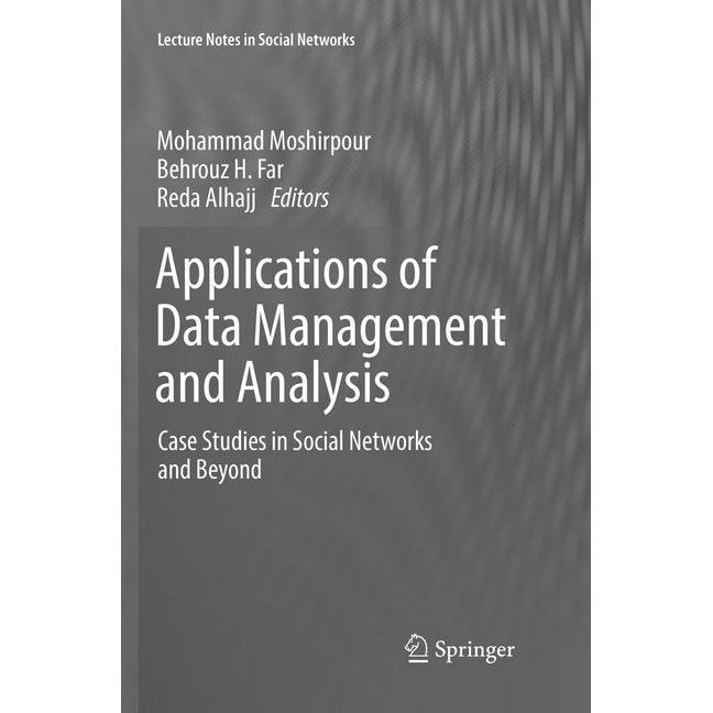 Applications of Data Management and Analysis, Fachbücher von Reda Alhajj, Mohammad Moshirpour, Behrouz H. Far