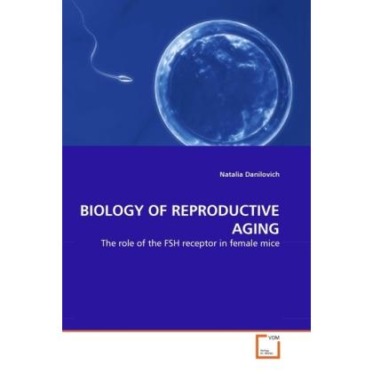 Thumbnail - Biology Of Reproductive Aging, Fachbücher von Natalia Danilovich