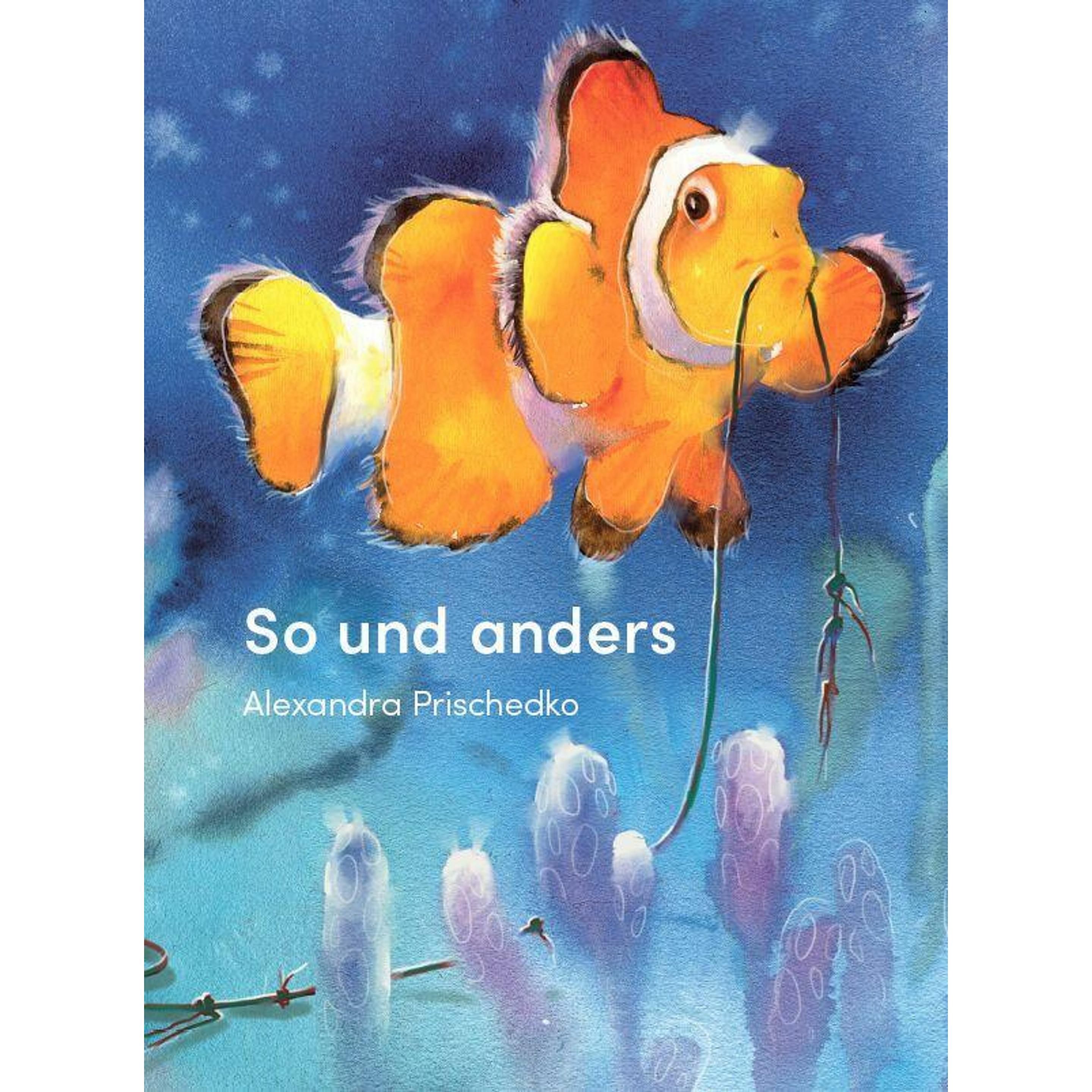 So und anders, Kinderbücher von Alexandra Prischedko