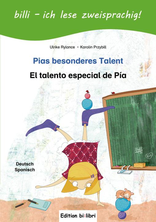 Actual product image Pias besonderes Talent. Kinderbuch Deutsch-Spanisch mit Leserätsel (German, Caroline Przybill, Ulrike Rylance, 2017)