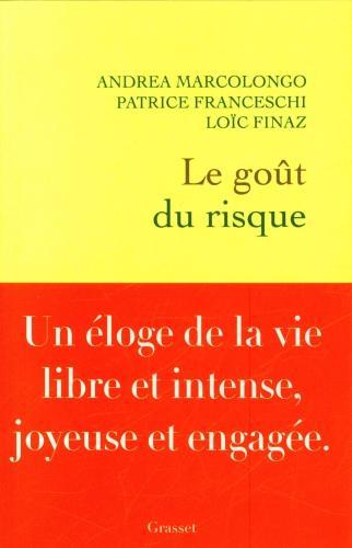 Produktbild Le goût du risque (Französisch, Franceschi Patrice, Marcolongo Andrea, Finaz L., 2023)