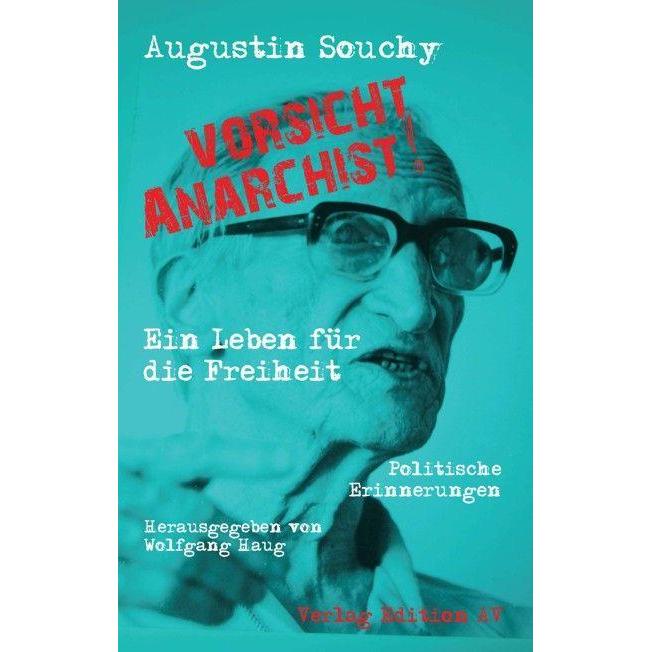 »Vorsicht Anarchist!«, Sachbücher von Augustin Souchy