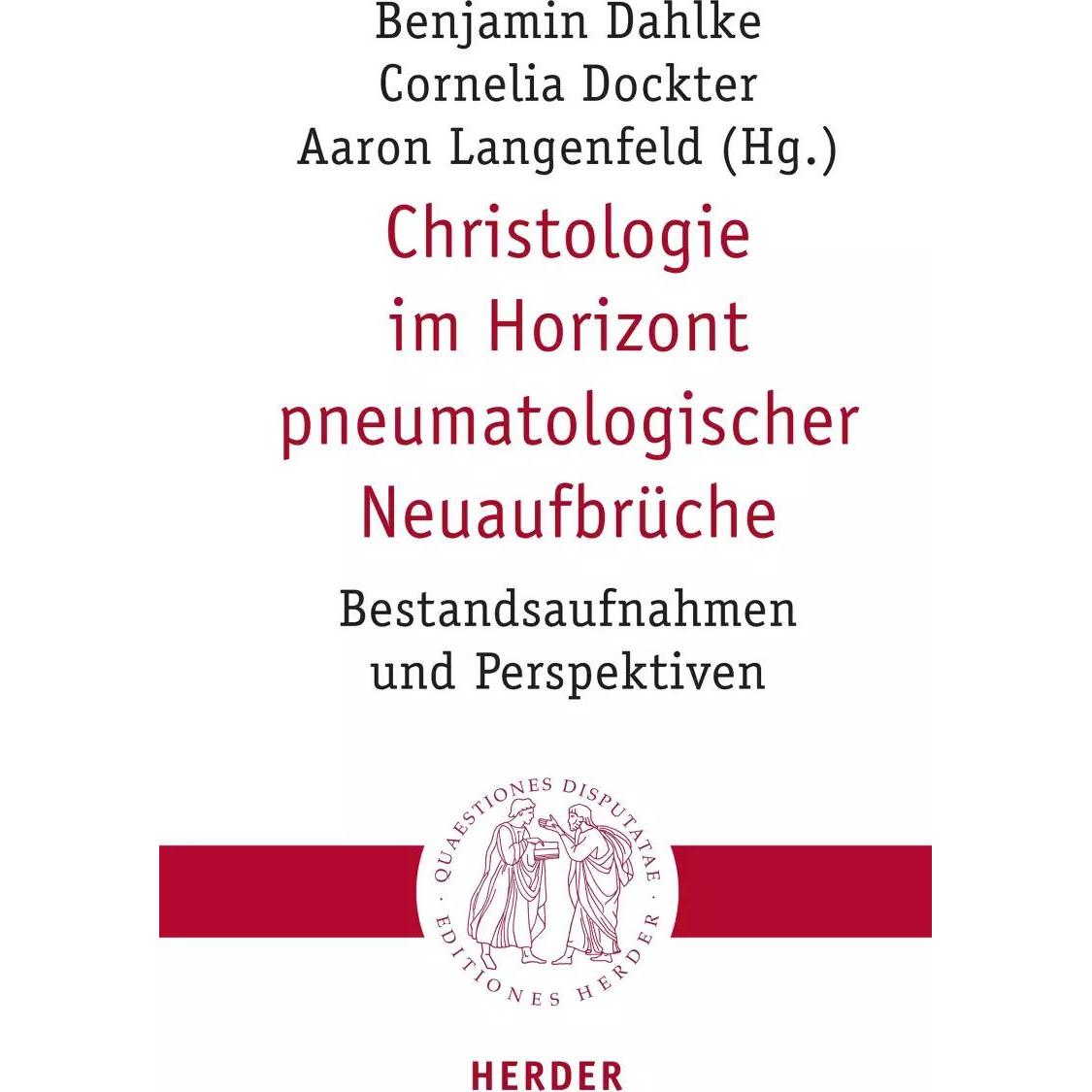 Christologie im Horizont pneumatologischer Neuaufbrüche, Fachbücher von Klaus von Stosch, Aaron Langenfeld, Marco Hofhei...
