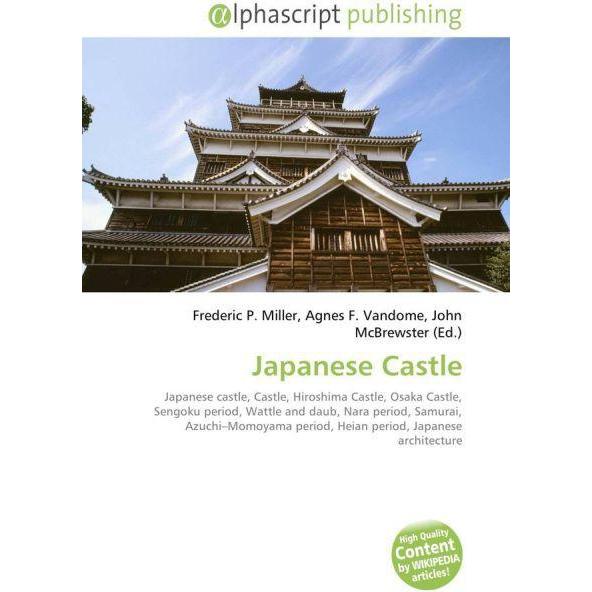 Japanese Castle, Fachbücher von Agnes F. Vandome, Frederic P. Miller, John McBrewster