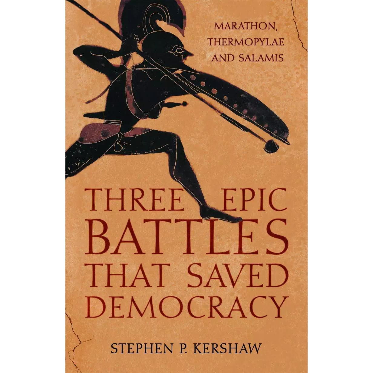 Three Epic Battles that Saved Democracy, Sachbücher von Stephen P. Kershaw