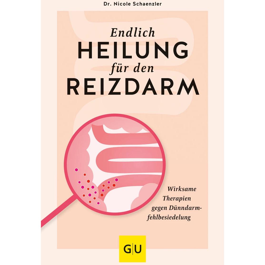 Endlich Heilung für den Reizdarm, Ratgeber von Nicole Schaenzler