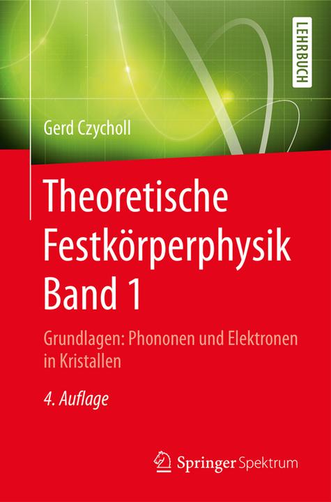 Produktbild Theoretische Festkörperphysik. Band 01 (Deutsch, Gerd Czycholl, 2015)