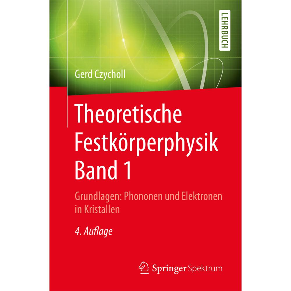 Theoretische Festkörperphysik. Band 01, Fachbücher von Gerd Czycholl