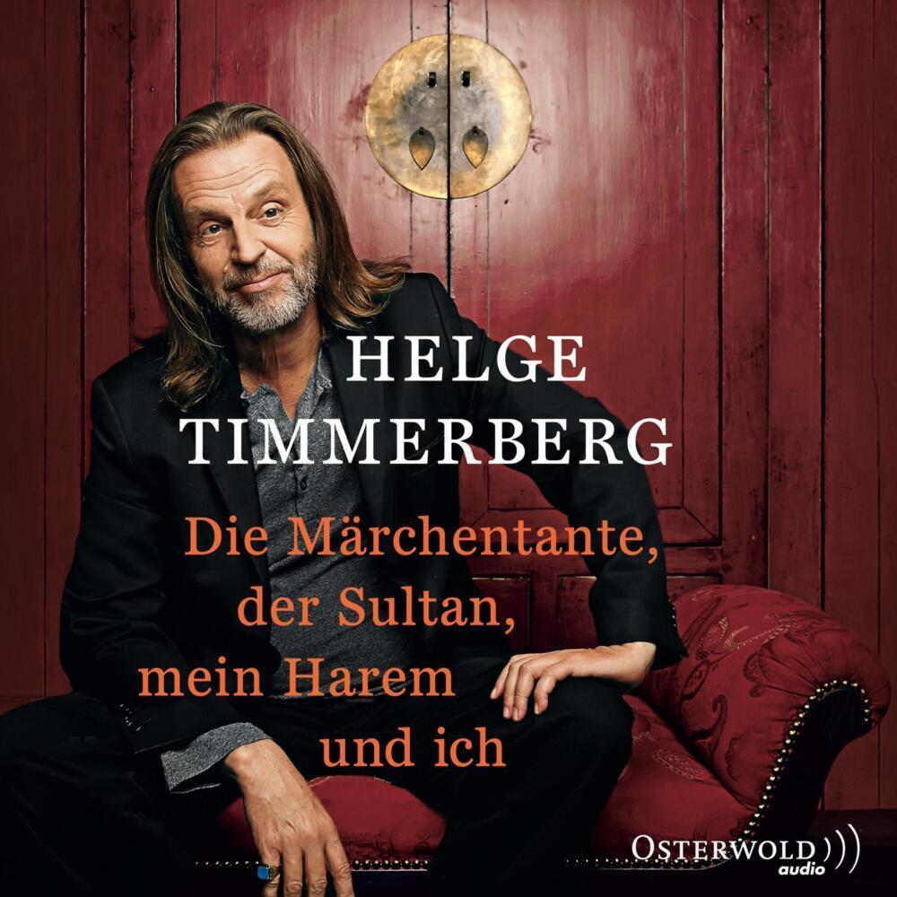Die Märchentante, der Sultan, mein Harem und ich, Hörbücher von Helge Timmerberg