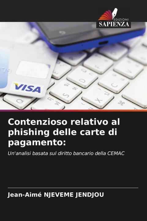 Produktbild Contenzioso relativo al phishing delle carte di pagamento: (Jean-Aimé NJEVEME JENDJOU, 2023)