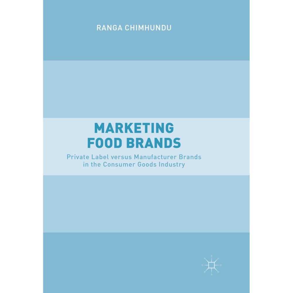 Marketing Food Brands, Fachbücher von Ranga Chimhundu
