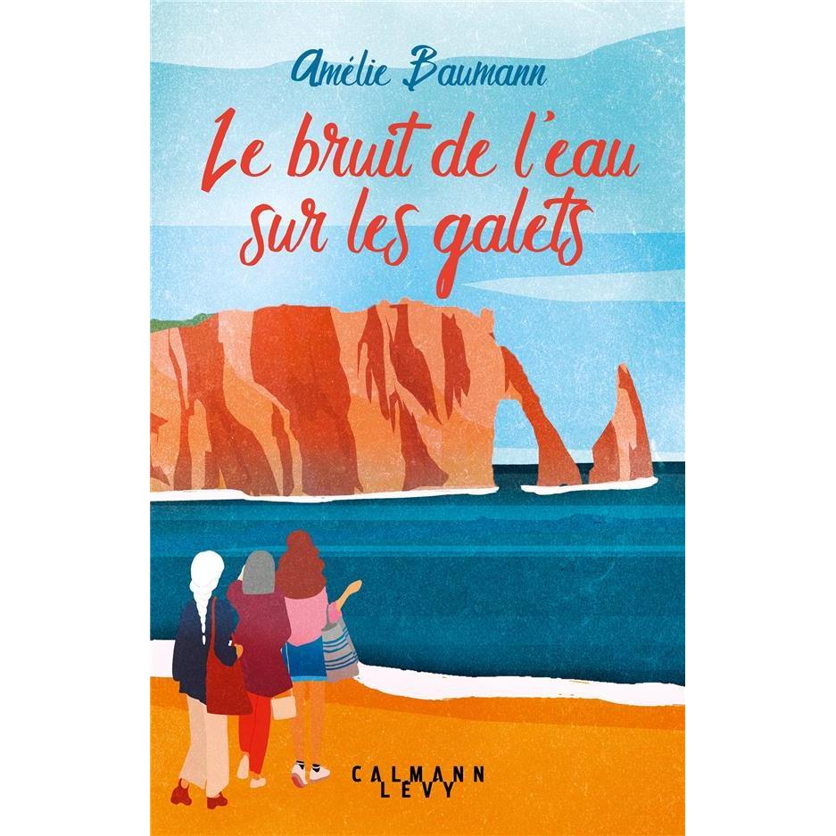 Thumbnail - Le bruit de l'eau sur les galets, Belletristik von Amélie Baumann