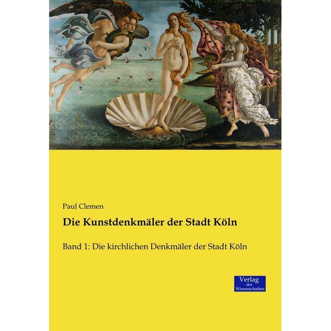 Thumbnail - Die Kunstdenkmäler der Stadt Köln, Fachbücher von Paul Clemen