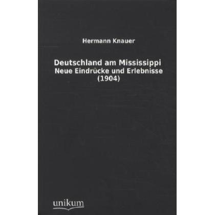 Deutschland am Mississippi, Ratgeber von Hermann Knauer