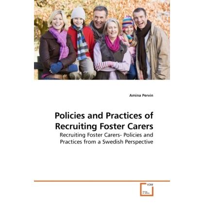 Policies and Practices of Recruiting Foster Carers, Fachbücher von Amina Pervin